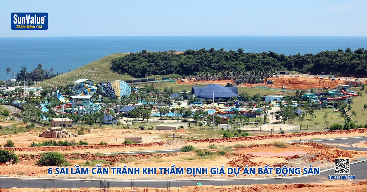 6 SAI LẦM CẦN TRÁNH KHI THẨM ĐỊNH GIÁ DỰ ÁN BẤT ĐỘNG SẢN