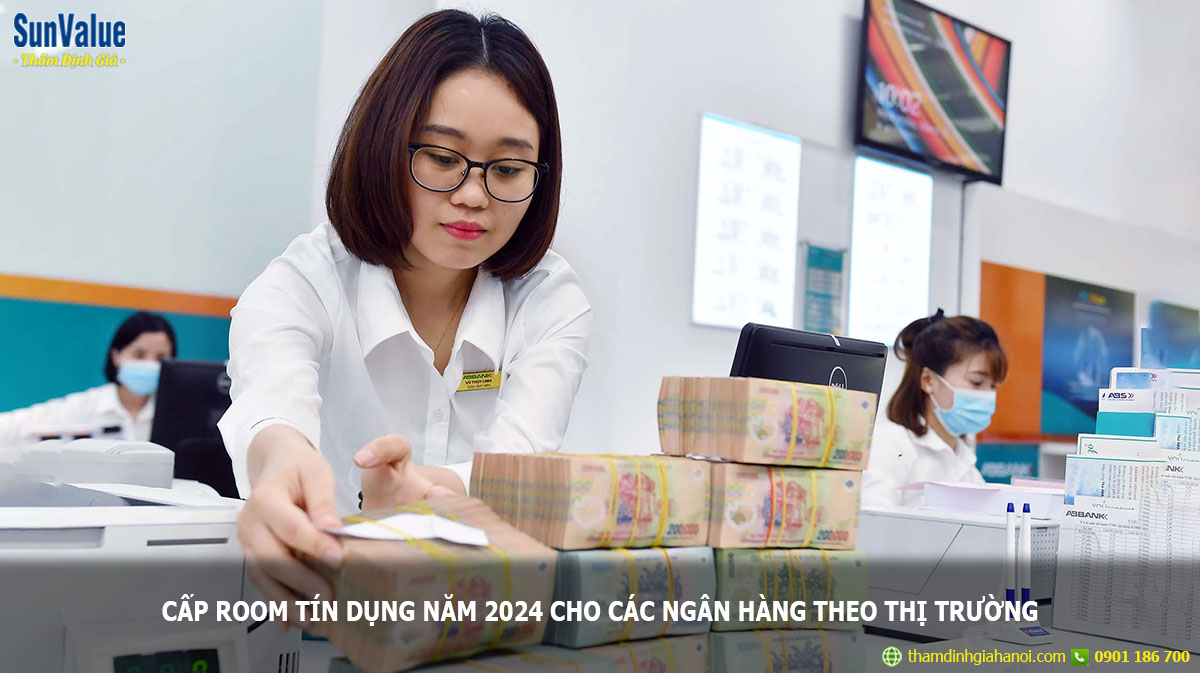 Cấp Room tín dụng năm 2024 cho các Ngân hàng theo thị trường