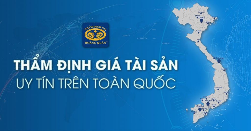 THẨM ĐỊNH GIÁ TÀI SẢN UY TÍN TRÊN TOÀN QUỐC