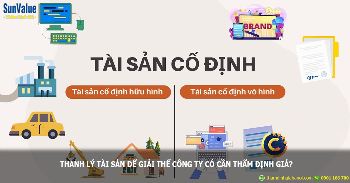 Thanh lý tài sản để giải thể công ty có cần thẩm định giá?