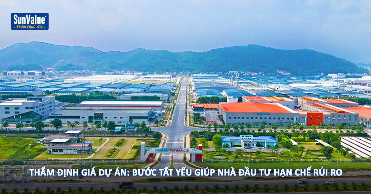 THẨM ĐỊNH GIÁ DỰ ÁN: BƯỚC TẤT YẾU GIÚP NHÀ ĐẦU TƯ HẠN CHẾ RỦI RO