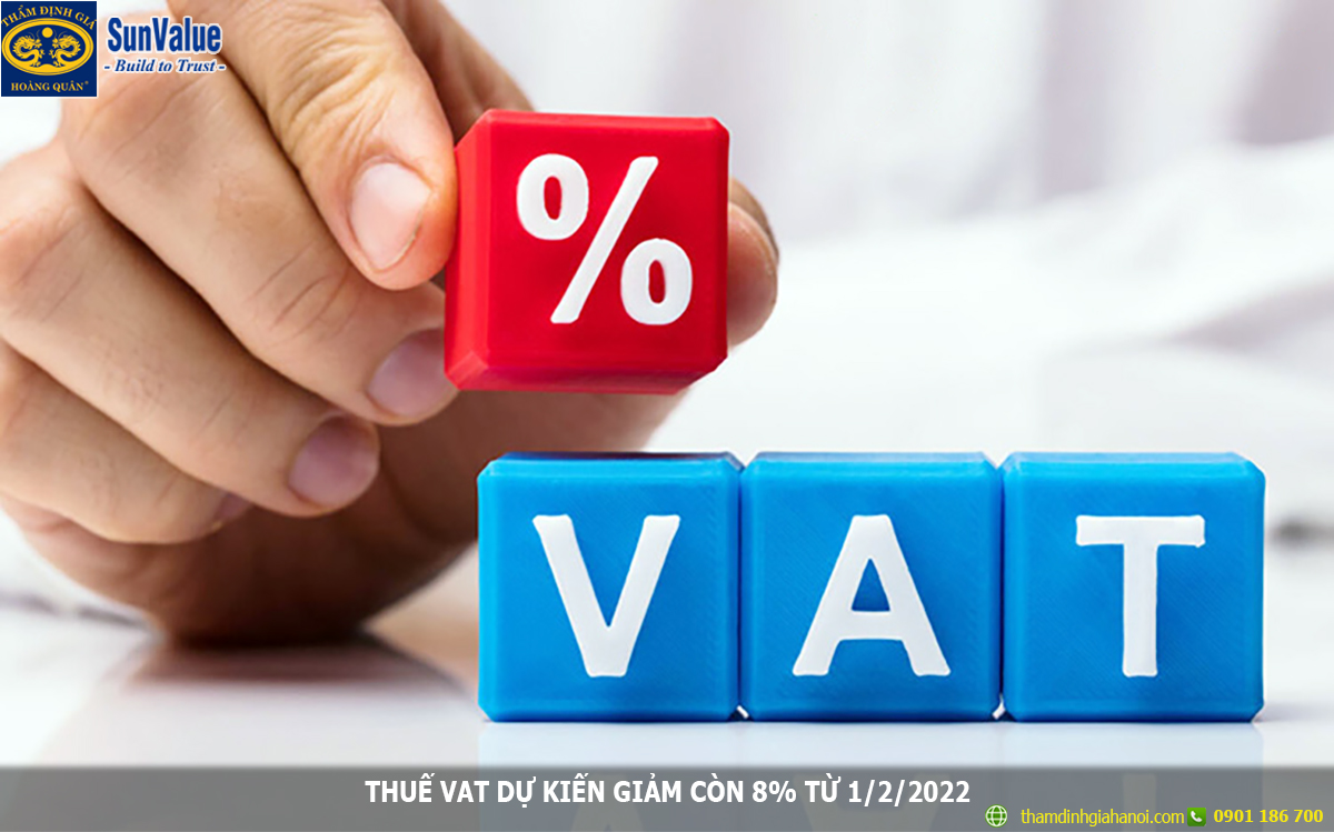 Thuế VAT dự kiến giảm còn 8% từ tháng 2/2022