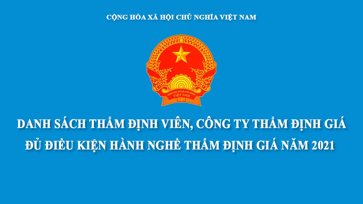 DANH SÁCH CÔNG TY THẨM ĐỊNH GIÁ 2021-2022