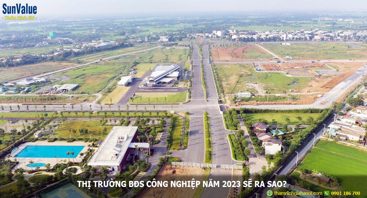 Thị trường bất động sản công nghiệp năm 2023 sẽ ra sao?