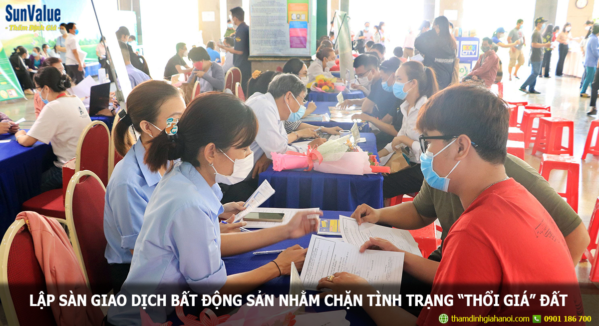 Lập sàn giao dịch bất động sản nhằm chặn tình trạng “thổi giá” đất