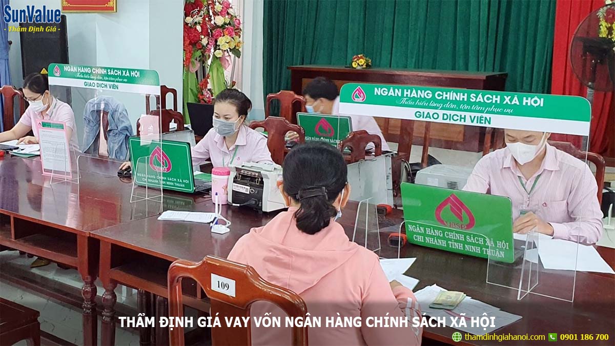 THẨM ĐỊNH GIÁ VAY VỐN NGÂN HÀNG CHÍNH SÁCH XÃ HỘI