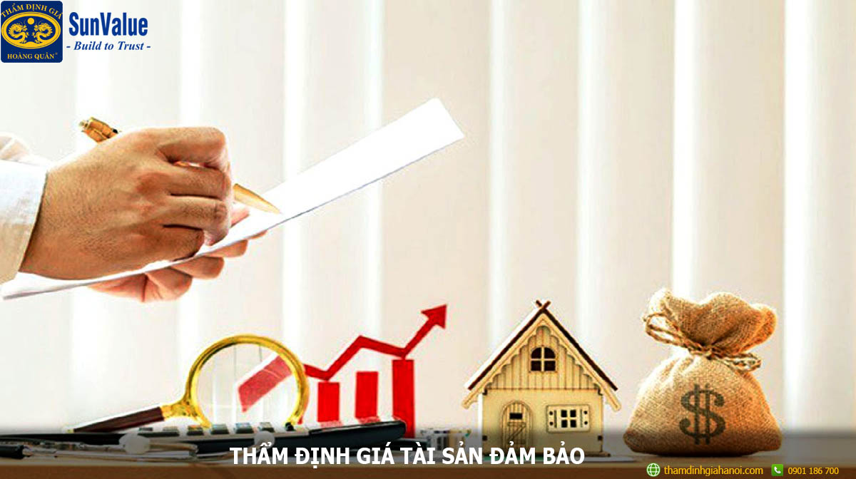 THẨM ĐỊNH GIÁ TÀI SẢN ĐẢM BẢO