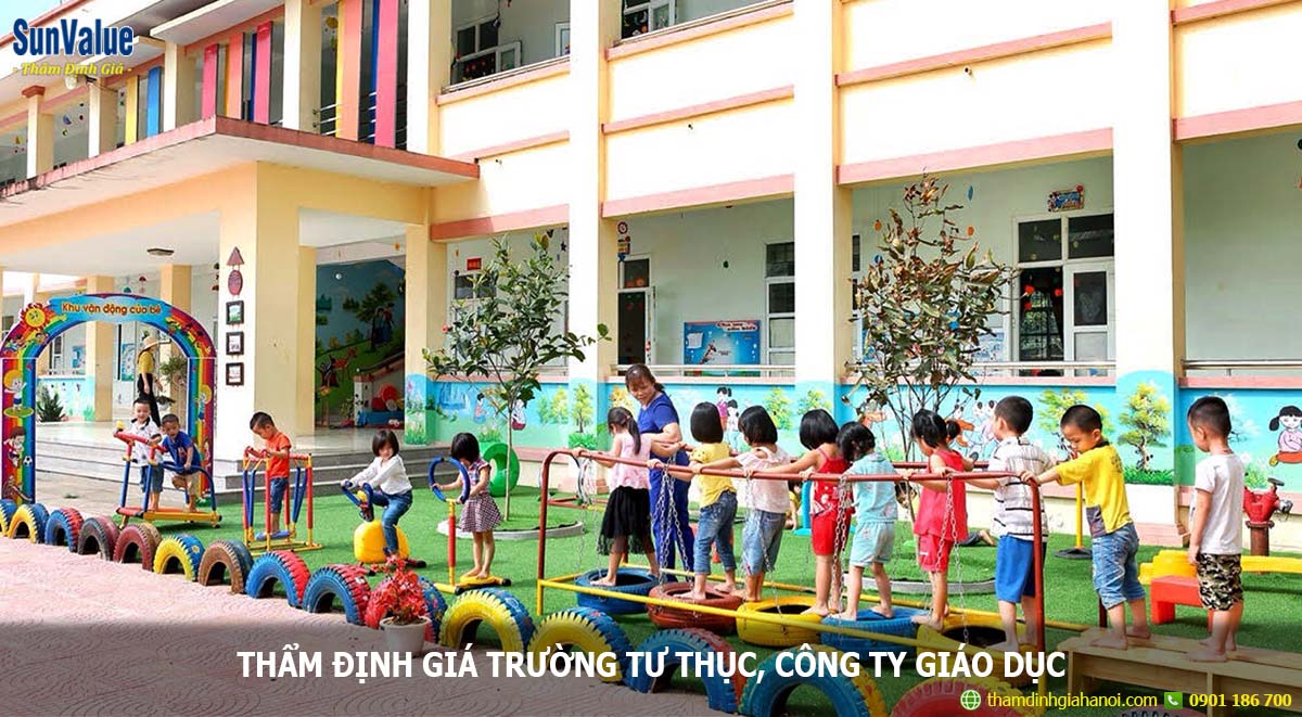 THẨM ĐỊNH GIÁ TRƯỜNG TƯ THỤC, CÔNG TY GIÁO DỤC