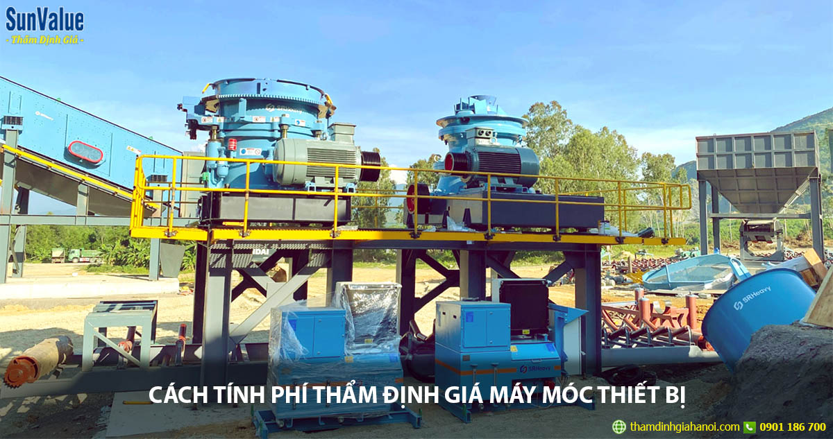 chi phí thẩm định giá máy móc, định giá máy móc thiết bị, phí thẩm định giá