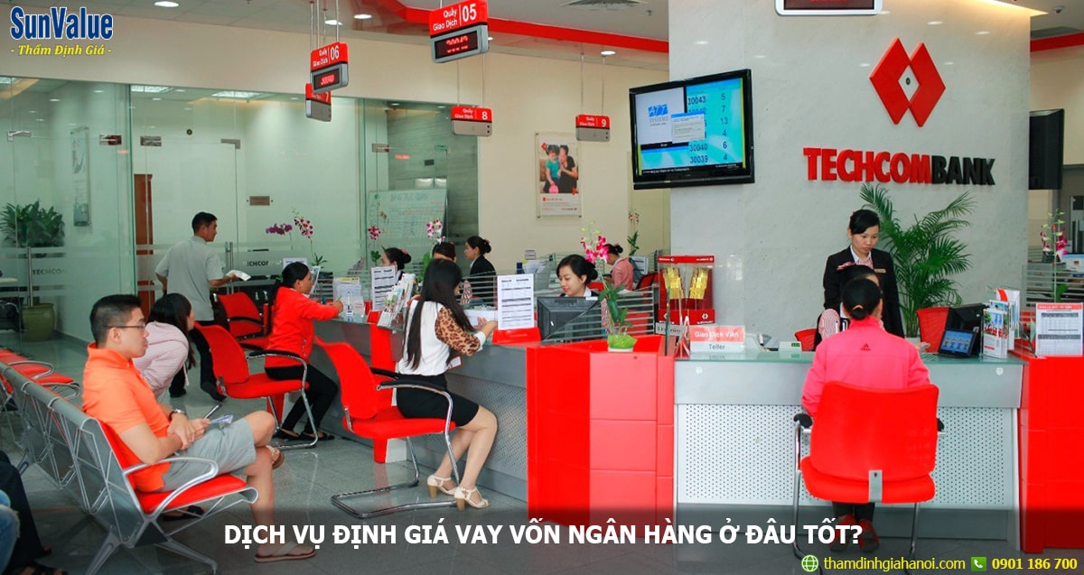 dịch vụ định giá vay vốn, thẩm định giá tài sản ngân hàng, vay vốn ngân hàng 2