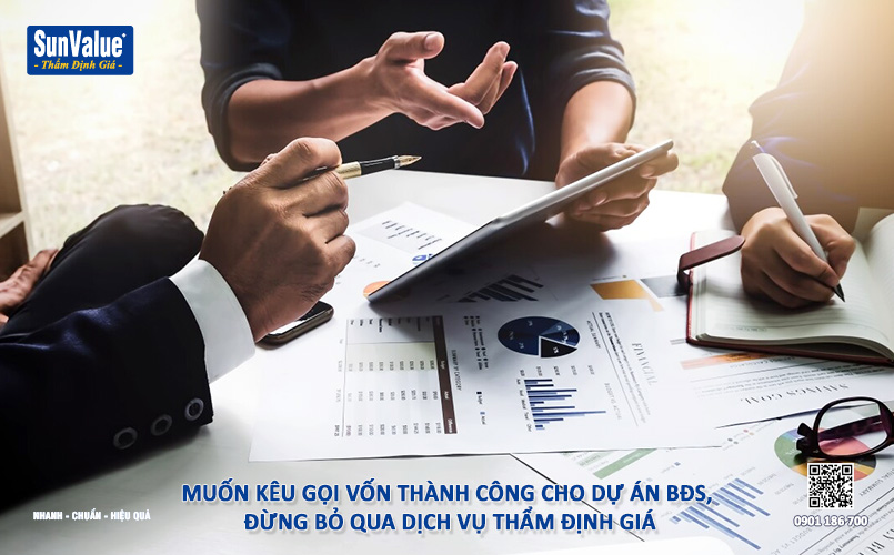 kêu gọi vốn đầu tư, thẩm định giá dự án bất động sản, thẩm định giá