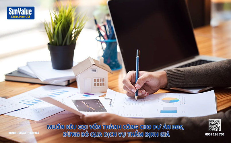 kêu gọi vốn đầu tư, thẩm định giá dự án bất động sản, thẩm định giá