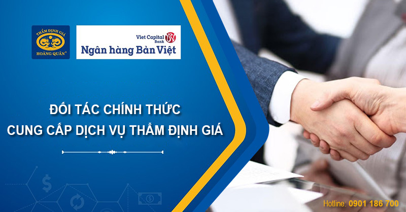 ngan hang ban viet, viet capital bank, tham dinh gia hoang quan, doi tac chien luoc, cung cap dc tham dinh gia