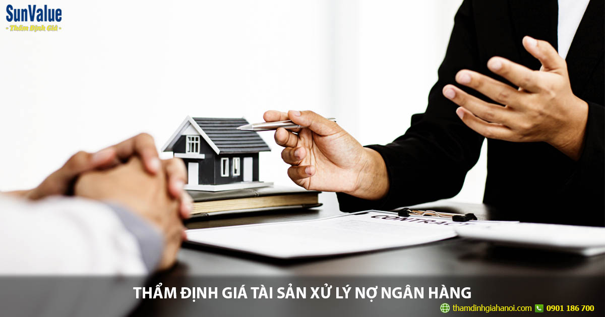 tài sản đảm bảo, xử lý nợ ngân hàng, định giá tài sản xử lý nợ